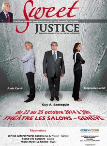 SWEET JUSTICE - 22 au 25 octobre 2014 - Théâtre des Salons - Guy A. Bottequin/Alain Carré/Stéphanie Leclef